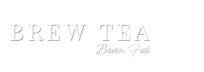 Brew Tea Burn Fat